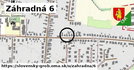 Záhradná 6, Slovenský Grob