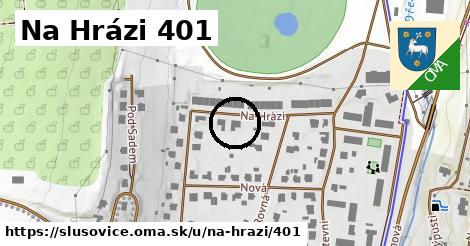 Na Hrázi 401, Slušovice