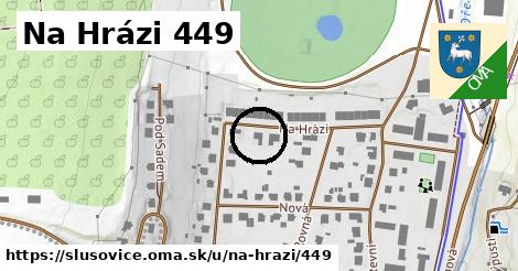 Na Hrázi 449, Slušovice