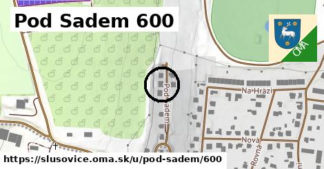 Pod Sadem 600, Slušovice