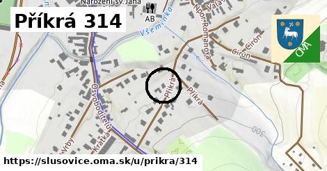 Příkrá 314, Slušovice