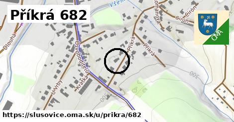 Příkrá 682, Slušovice