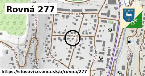 Rovná 277, Slušovice