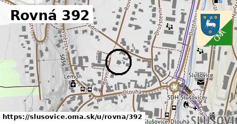 Rovná 392, Slušovice