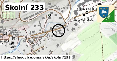 Školní 233, Slušovice