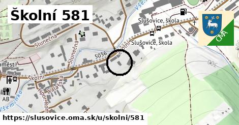 Školní 581, Slušovice