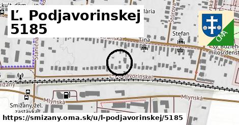 Ľ. Podjavorinskej 5185, Smižany