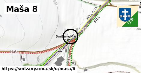 Maša 8, Smižany