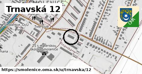 Trnavská 12, Smolenice