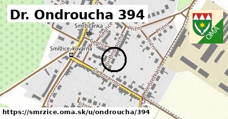 Dr. Ondroucha 394, Smržice