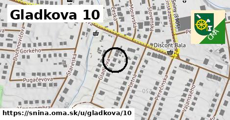 Gladkova 10, Snina