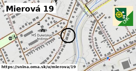 Mierová 19, Snina