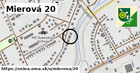 Mierová 20, Snina