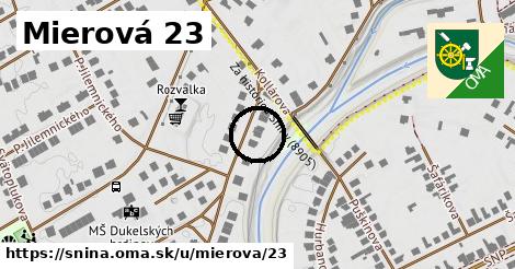 Mierová 23, Snina