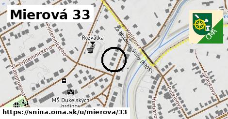 Mierová 33, Snina