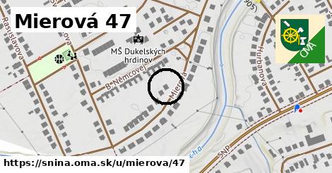 Mierová 47, Snina