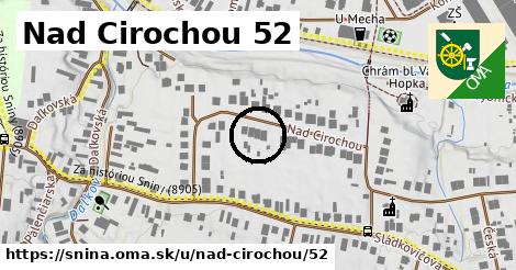 Nad Cirochou 52, Snina