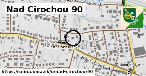 Nad Cirochou 90, Snina