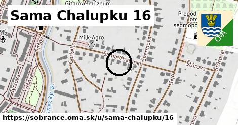 Sama Chalupku 16, Sobrance