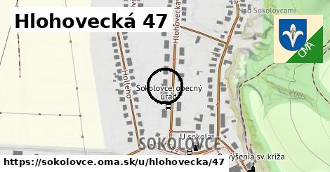 Hlohovecká 47, Sokolovce