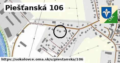 Piešťanská 106, Sokolovce