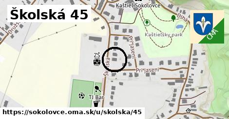 Školská 45, Sokolovce