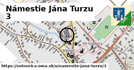 Námestie Jána Turzu 3, Sološnica