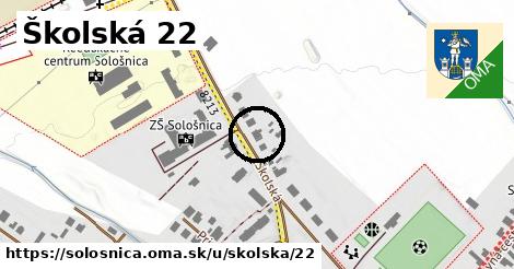 Školská 22, Sološnica