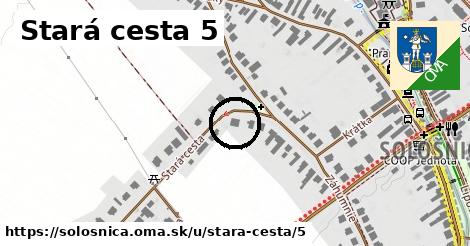 Stará cesta 5, Sološnica