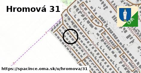 Hromová 31, Špačince