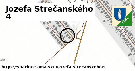 Jozefa Strečanského 4, Špačince