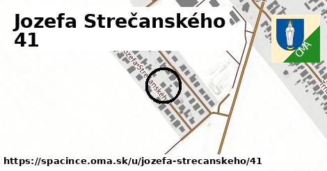 Jozefa Strečanského 41, Špačince