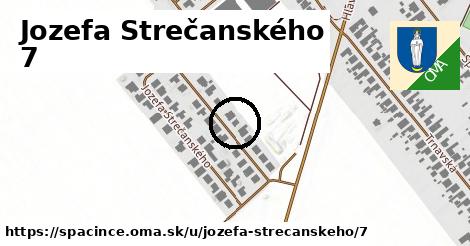Jozefa Strečanského 7, Špačince