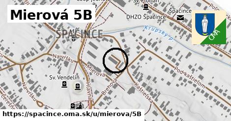 Mierová 5B, Špačince