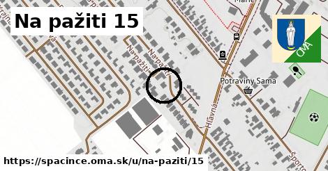 Na pažiti 15, Špačince