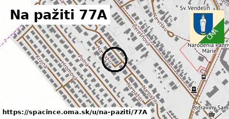 Na pažiti 77A, Špačince
