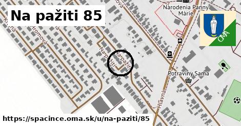 Na pažiti 85, Špačince