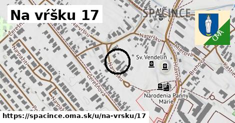 Na vŕšku 17, Špačince