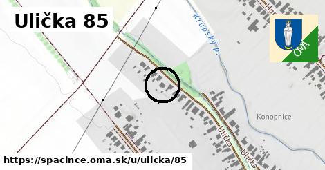 Ulička 85, Špačince