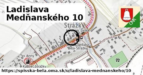 Ladislava Medňanského 10, Spišská Belá