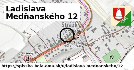 Ladislava Medňanského 12, Spišská Belá