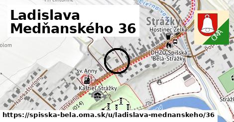 Ladislava Medňanského 36, Spišská Belá