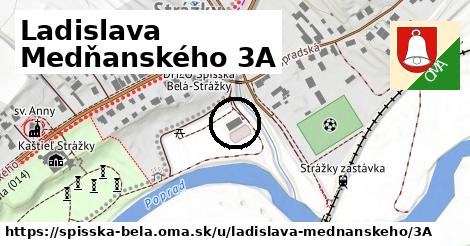 Ladislava Medňanského 3A, Spišská Belá
