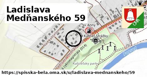 Ladislava Medňanského 59, Spišská Belá