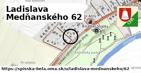 Ladislava Medňanského 62, Spišská Belá