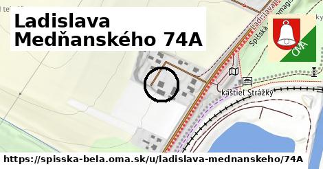 Ladislava Medňanského 74A, Spišská Belá