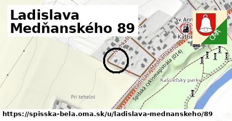 Ladislava Medňanského 89, Spišská Belá