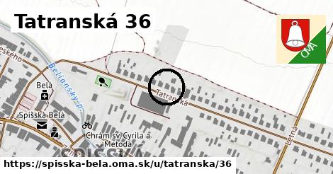 Tatranská 36, Spišská Belá