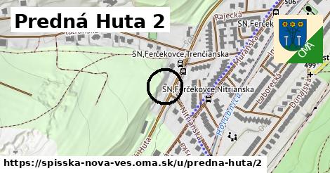 Predná Huta 2, Spišská Nová Ves