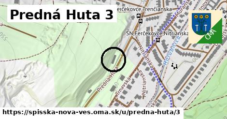 Predná Huta 3, Spišská Nová Ves